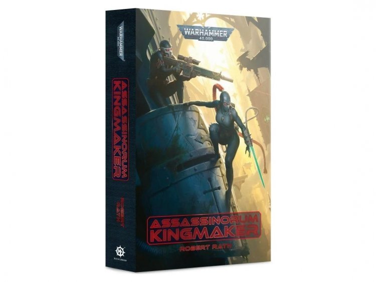 Assassinorum: Kingmaker (Paperback) (предзаказ 2023, Warhammer 40k)
