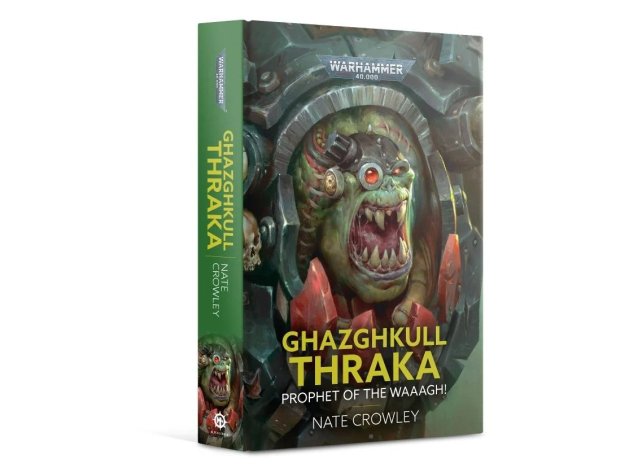 Ghazghkull Thraka: Prophet of the Waaagh! (Hardback) (предзаказ)