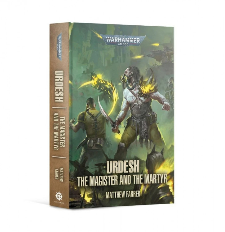 Urdesh: The Magister and The Martyr (Hardback) (предзаказ, Warhammer 40k)