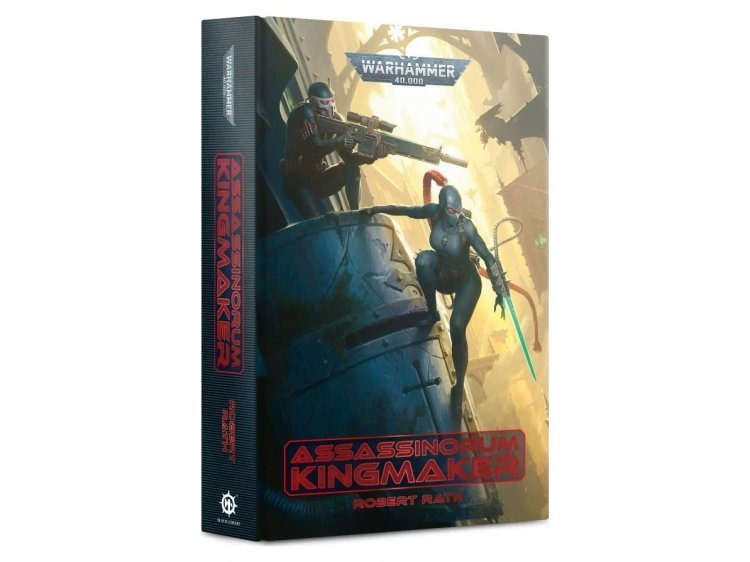 Assassinorum: Kingmaker (Hardback) (предзаказ 2022, Warhammer 40k)