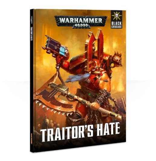 Black Crusade: Traitor&#039;s Hate
