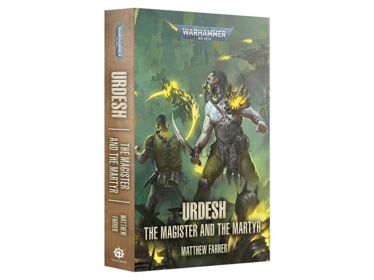 Urdesh: The Magister and The Martyr (Paperback) (предзаказ 2022, Warhammer 40k)