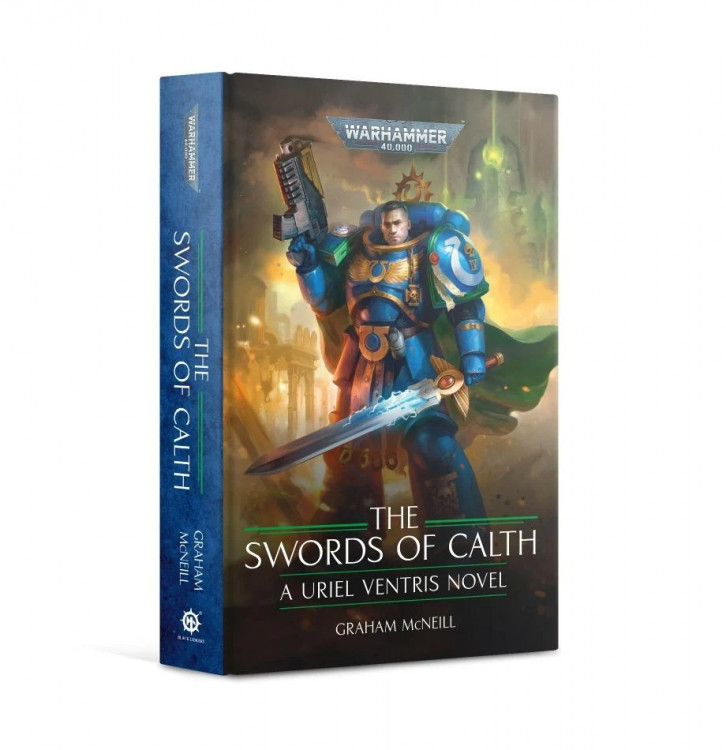 The Swords of Calth (Hardback) The Chronicles of Uriel Ventris, Book 7 (под заказ)