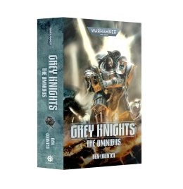 Grey Knights: The Omnibus (Paperback) (предзаказ 2025)