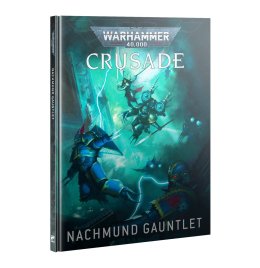 Warhammer 40000 Crusade: Nachmund Gauntlet (предзаказ 2025)