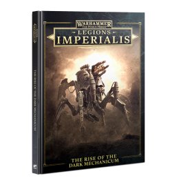 Legions Imperialis: The Rise of the Dark Mechanicum (предзаказ 2024)