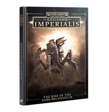 Legions Imperialis: The Rise of the Dark Mechanicum (предзаказ 2024)