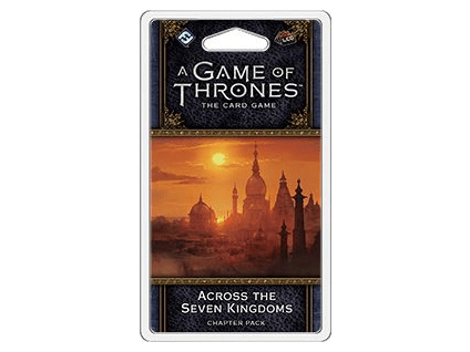 AGOT LCG 2nd Ed: Across the Seven Kingdom