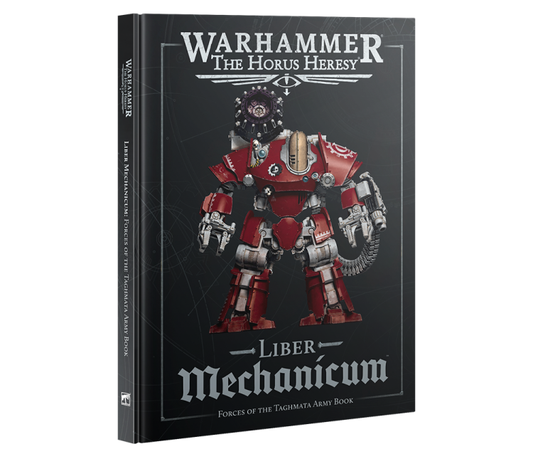Liber Mechanicum – Forces of the Taghmata Army Book (предзаказ 2025)